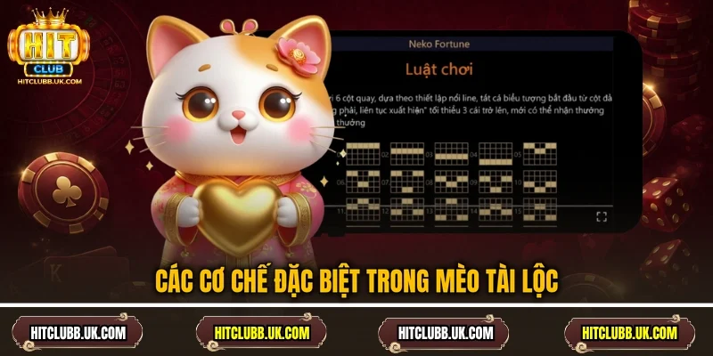 Các cơ chế đặc biệt trong Mèo Tài Lộc