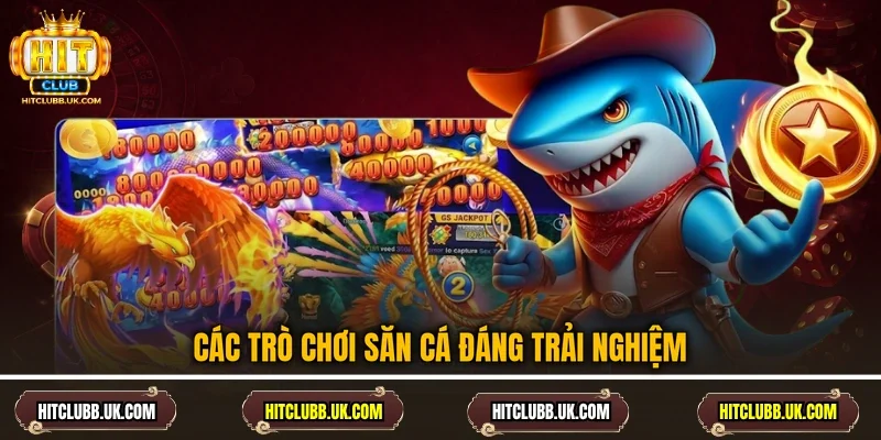 Các trò chơi săn cá đáng trải nghiệm
