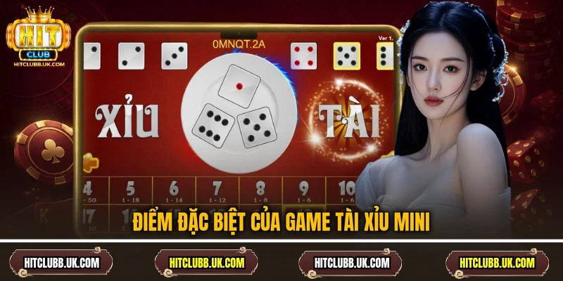 Điểm đặc biệt của game tài xỉu mini