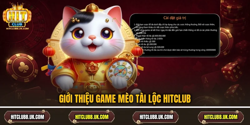Giới thiệu game Mèo Tài Lộc Hitclub