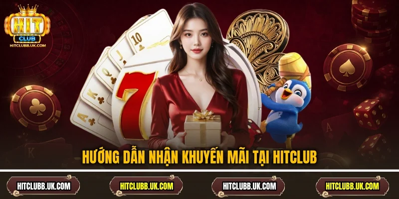 Hướng dẫn nhận khuyến mãi tại Hitclub