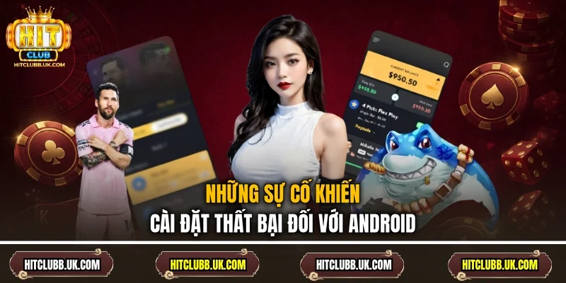 Những sự cố khiến cài đặt thất bại đối với Android