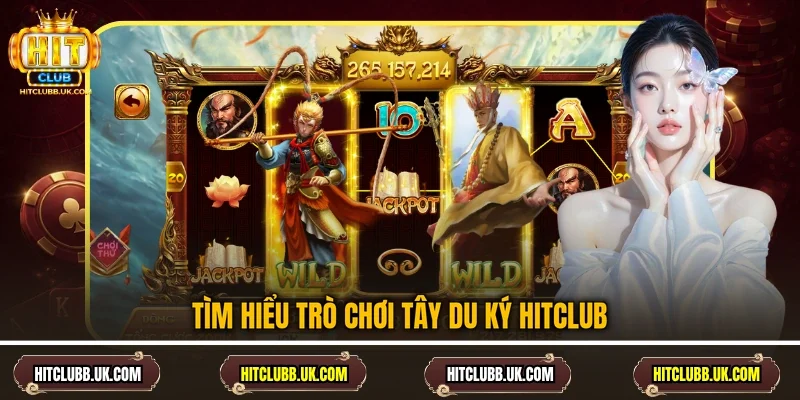 Tìm hiểu trò chơi Tây Du Ký Hitclub
