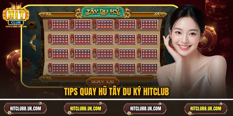 Tips quay hũ Tây Du Ký Hitclub