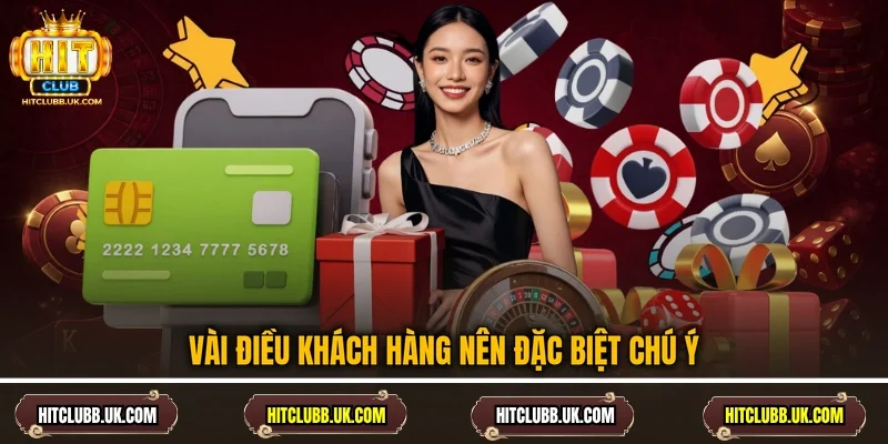 Vài điều khách hàng nên đặc biệt chú ý